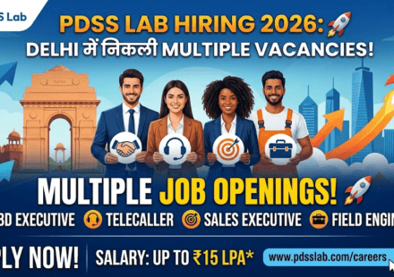PDSS Lab Hiring 2026: Delhi में निकली Multiple Vacancies 🚀 | BD Executive, Telecaller, Sales Executive & Field Engineer Jobs
