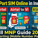 How to Port SIM Online in India 2026 – Jio to Airtel, Airtel to Vi, BSNL to Jio Full MNP Guide