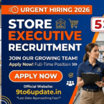 Urgent Store Executive Recruitment 2026 – 5 Vacancies Available, Apply Now
