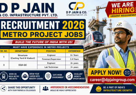 D P Jain Recruitment 2026: Metro Project Jobs for Engineers, Supervisors & Lab Technicians | Apply Now