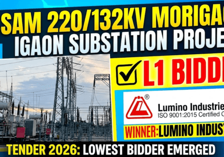 Assam 220/132KV Morigaon Substation Transmission Line Project Tender 2026: Lumino Industries Emerges as L1 Bidder