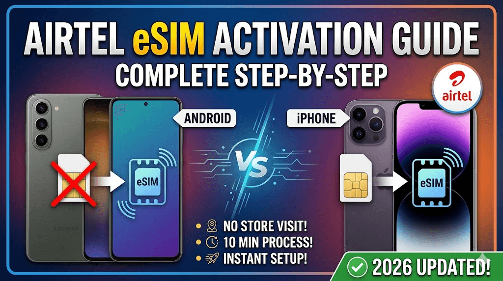 Airtel eSIM Activation Guide 2026: Complete Step-by-Step Process for Android & iPhone