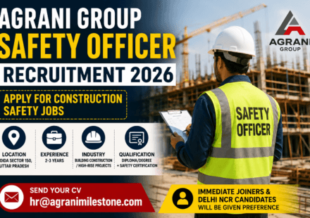 Agrani Group Safety Officer Recruitment 2026: Apply for Construction Safety Jobs in Noida Sector 150