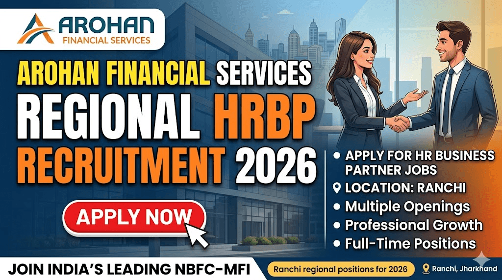 Arohan Financial Services Regional HRBP Recruitment 2026 – Apply for HR Business Partner Jobs in Ranchi