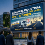 Agarwal Industrial Wins ₹478 Crore HPCL Bitumen Supply Contract in 2026