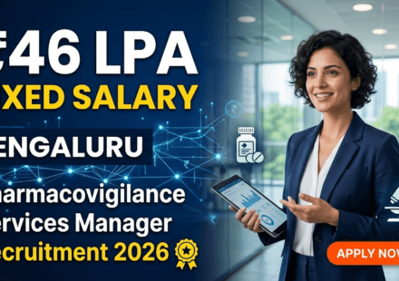 Pharmacovigilance Services Manager Recruitment 2026 – Bengaluru | ₹46 LPA Fixed Salary
